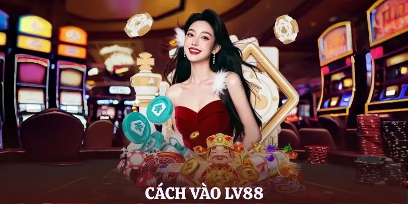 cach-vao-lv88